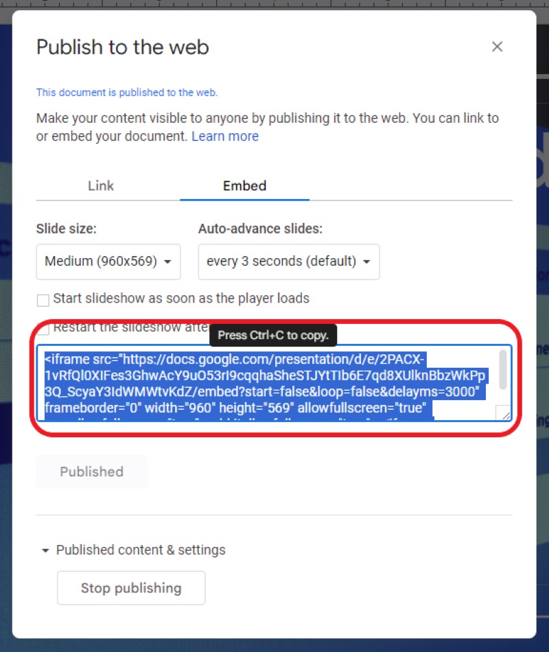 press Ctrl+C to copy the embedded link of the Google Slides file