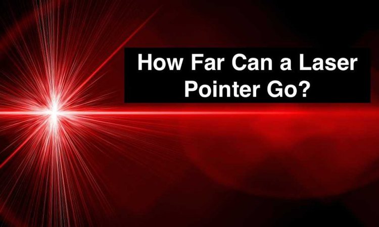 How Far Can a Laser Pointer Go