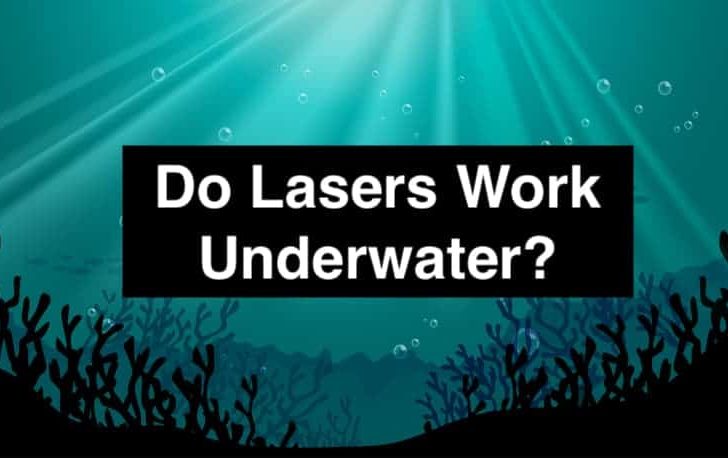 Do Laser Beams Work Underwater? & Use Cases