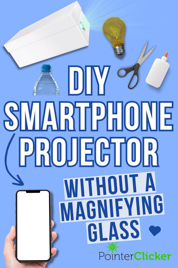 how-to-make-a-diy-projector-without-a-magnifying-glass-pointerclicker