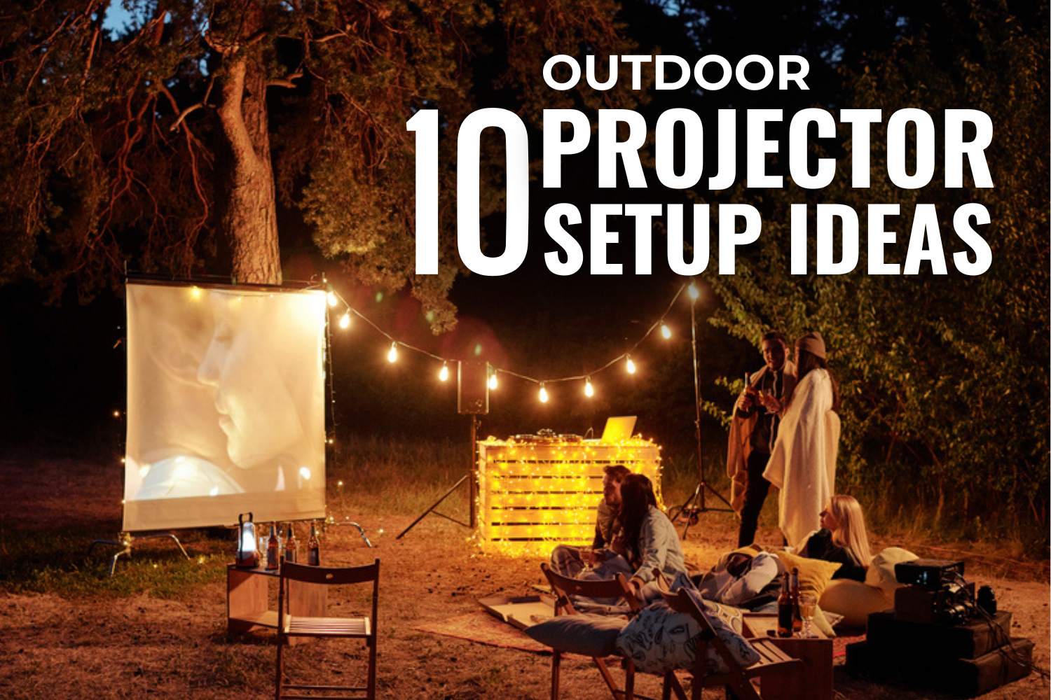 10 outdoor projector setup ideas