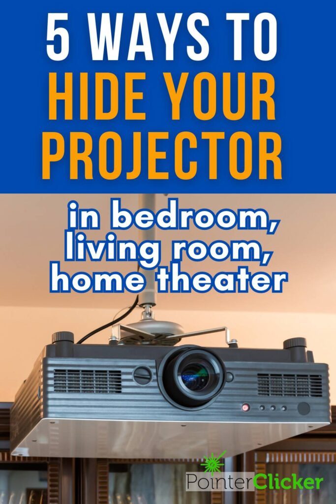 5 ways to hide your projector in bedroom, living room and home theater