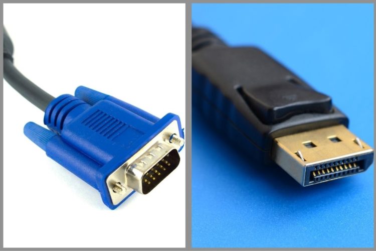 VGA cable vs Displayport cable