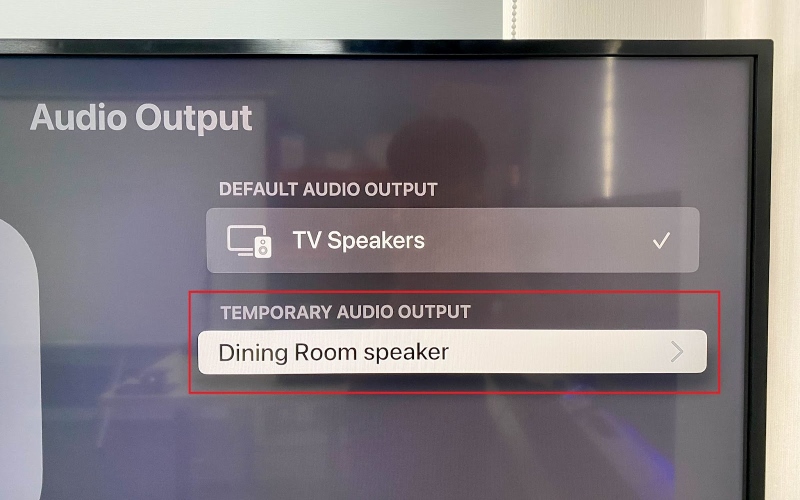 Apple TV Temporary Audio Output is Dining Room speaker
