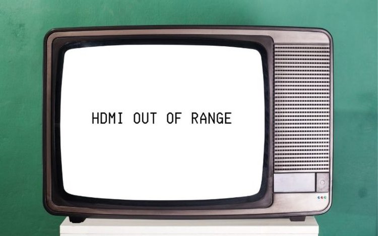 out of range hdmi problem