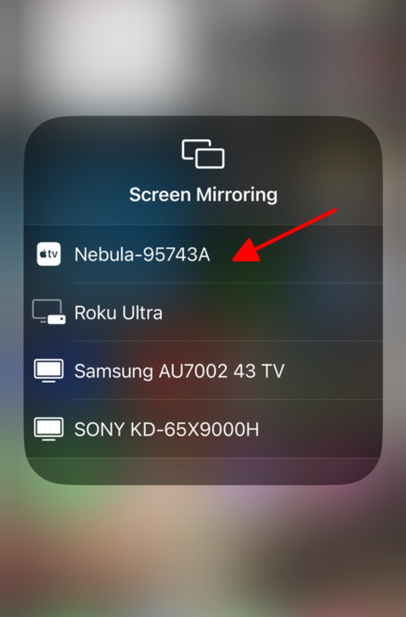 select the Nebula projector name in the Screen Mirroring device list