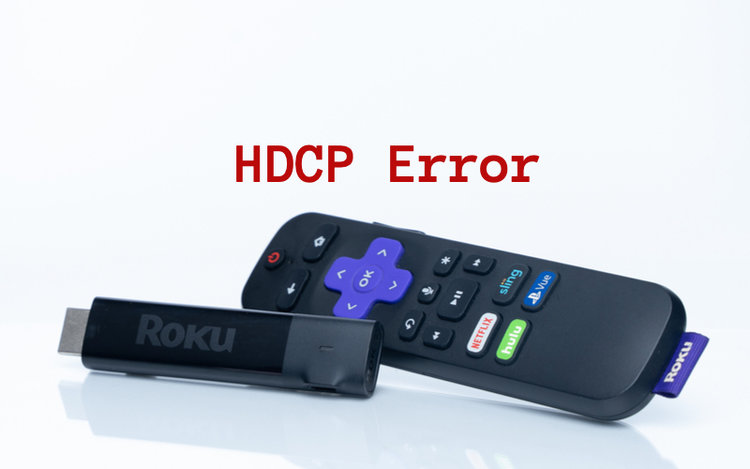 Why Do I Keep Getting HDCP Error on Roku?
