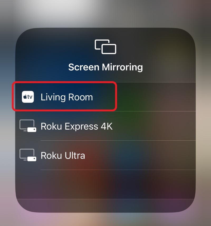 select the Apple TV device in the iPhone Screen Mirroring device list