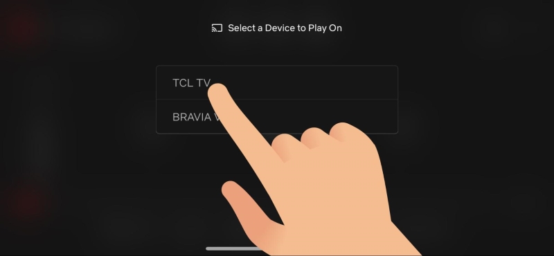 select TCL TV in the Netflix casting device list