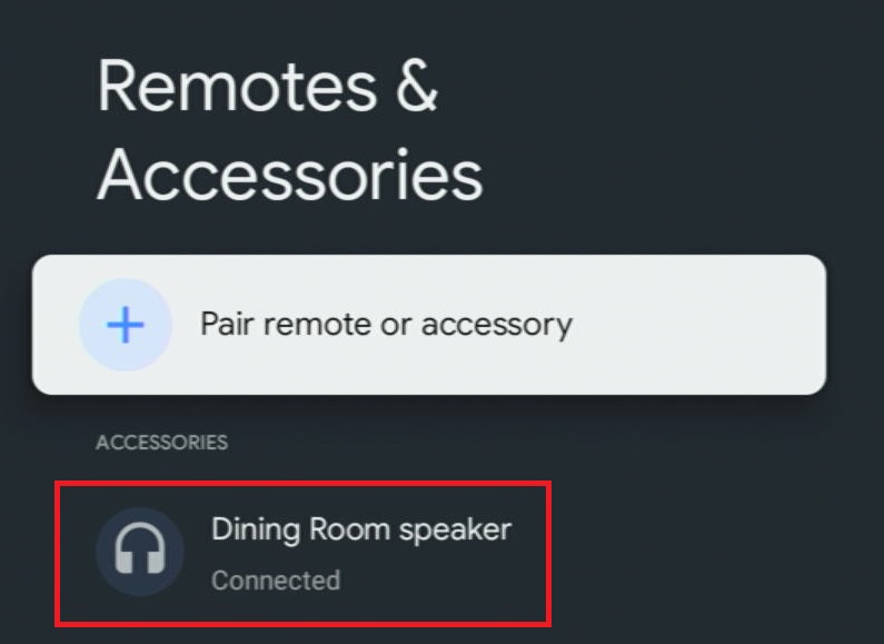 The list of device appear on Remotes and Accessories on Chromecast Google TV