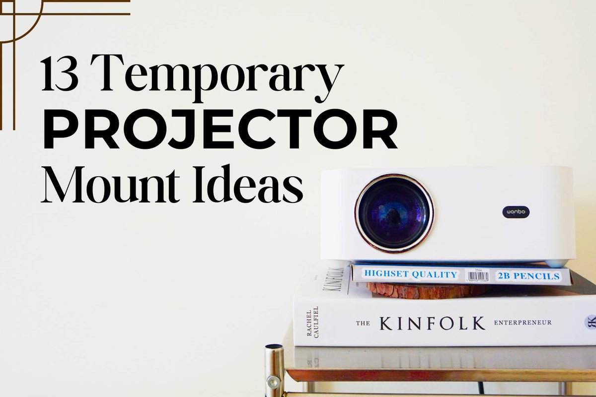 13 temporary projector mount ideas