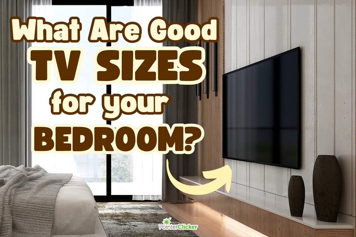 What are good tv sizes for your bedroom