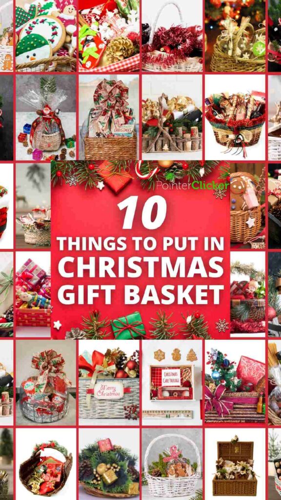 10 things to put in christmas gift basket