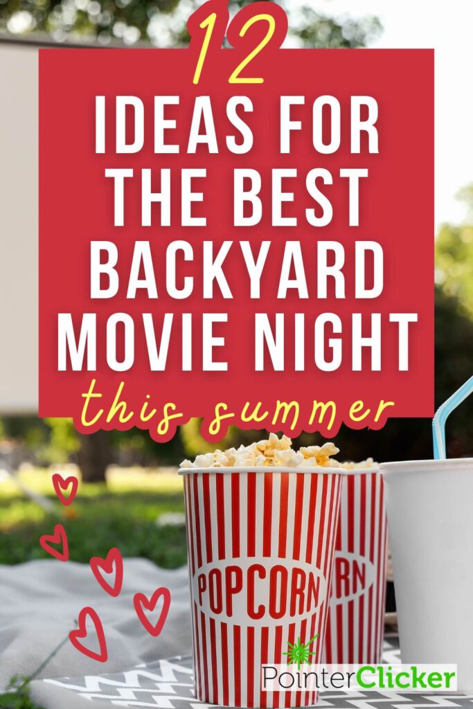 12 best ideas to have the best backyard movie night this summer