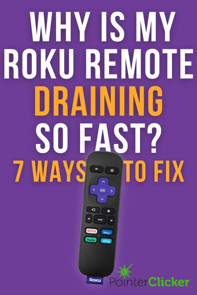 causes and 7 solutions for roku remote draining so fast