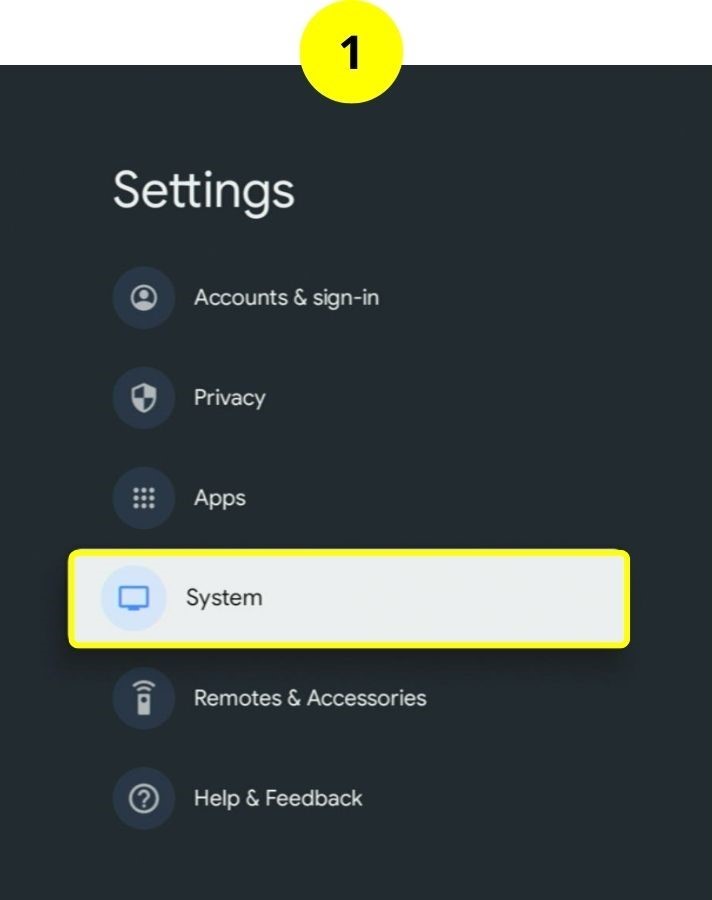 step 1 - go to settings then system on a chromecast