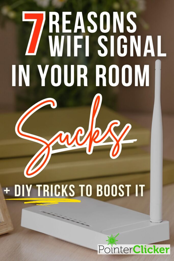 a wifi router on a table, the words say '7 reasons wifi signal in your room bad + diy tricks to boost it'