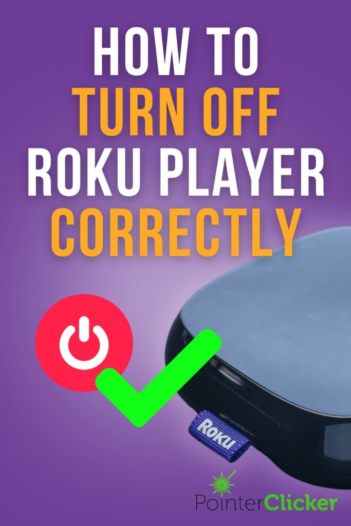 how to turn off Roku player correctly