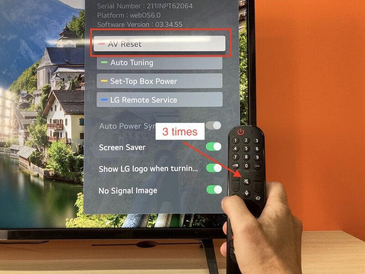 highlight AV Reset on LG TV and click on Mute button 3 times on LG remote