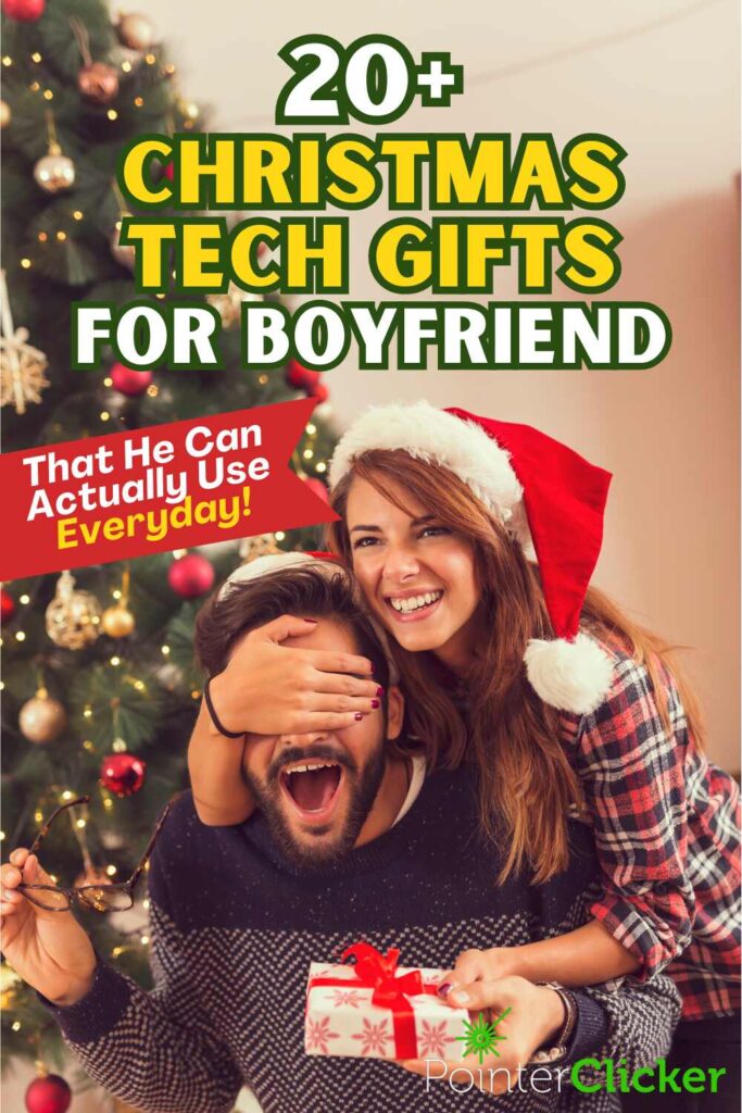 20+ christmas tech gifts for boyfriend that he can actually use everyday