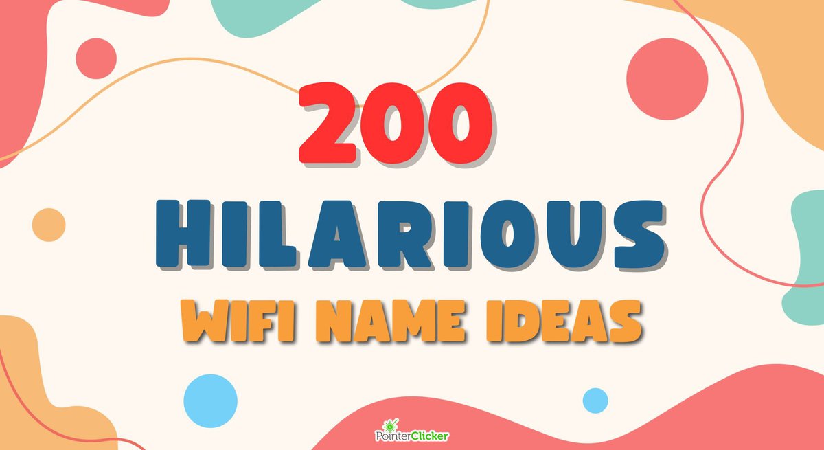 200 hilarious wifi name ideas