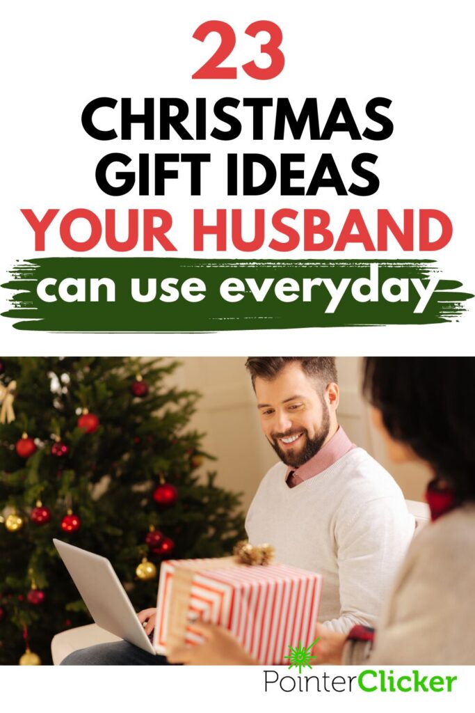 23 christmas gift ideas that your husband can use everyday