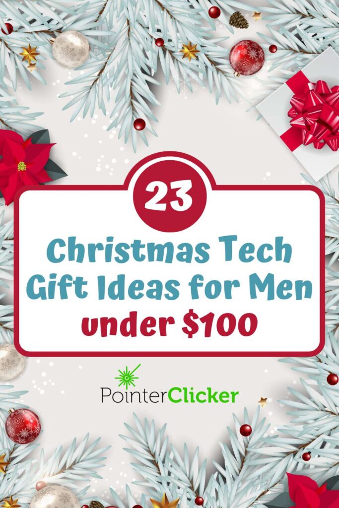 23 christmas tech gift ideas for men under $100