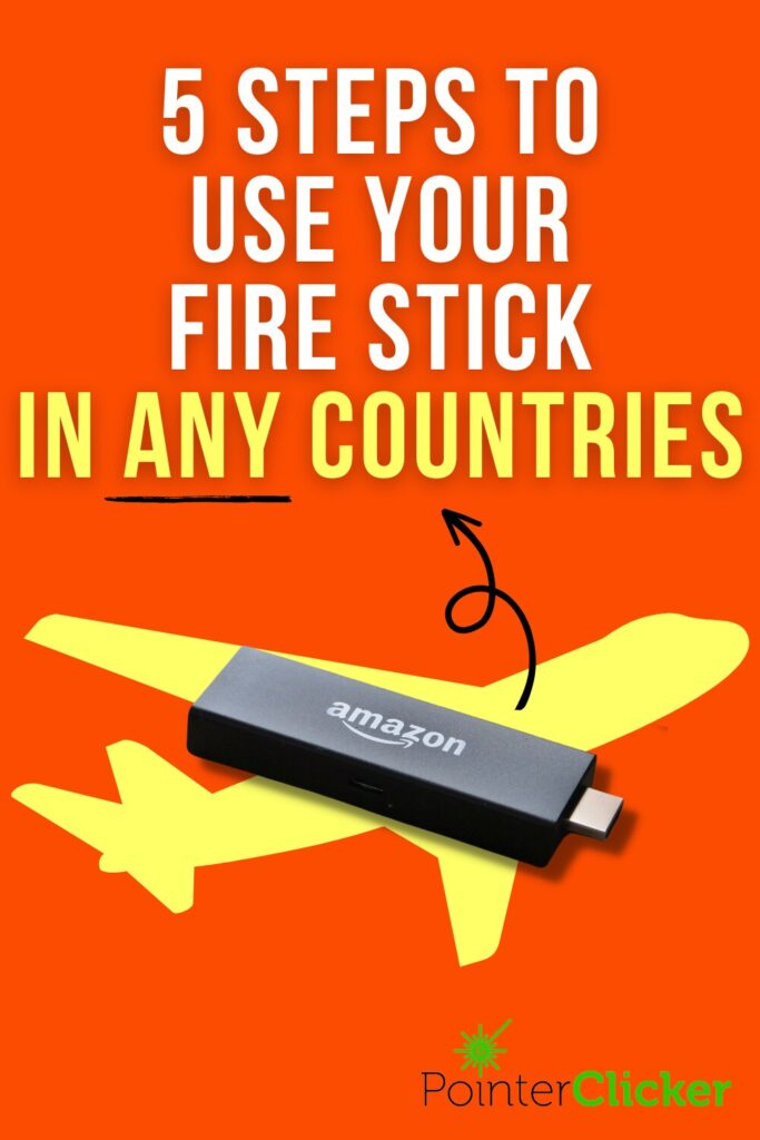 5 steps to use your Amazon Fire TV Stick in any countries in the world