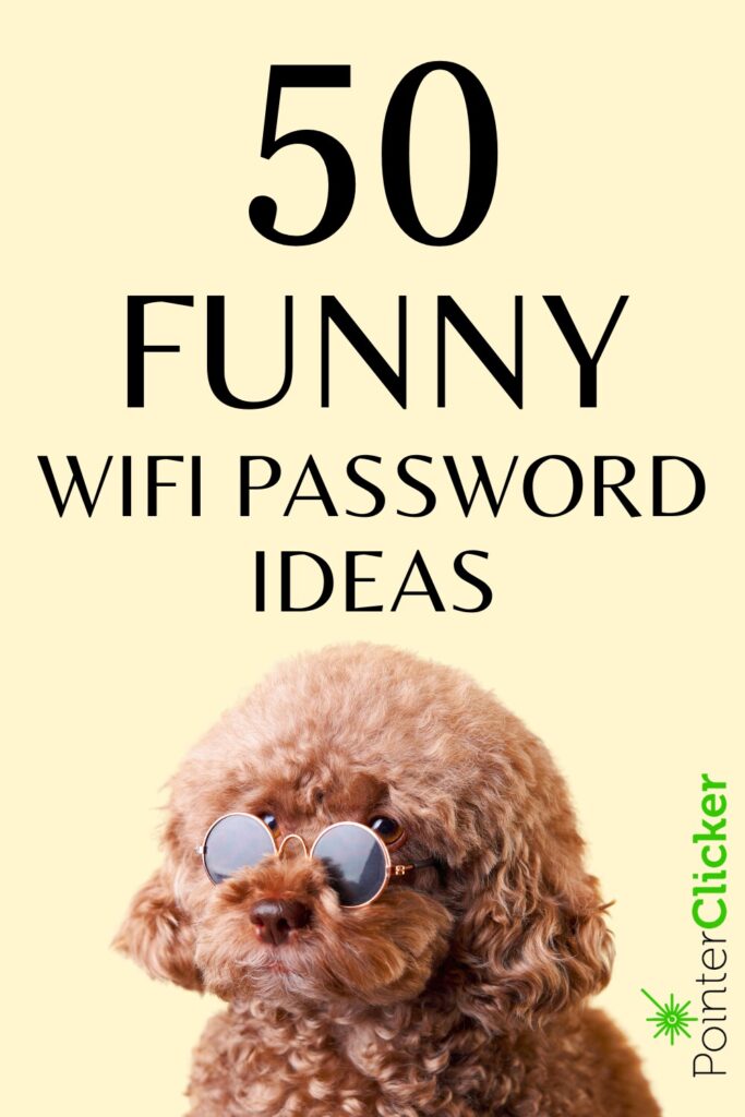 a brown dog wearing glasses. the words say '50 funny wifi password ideas'