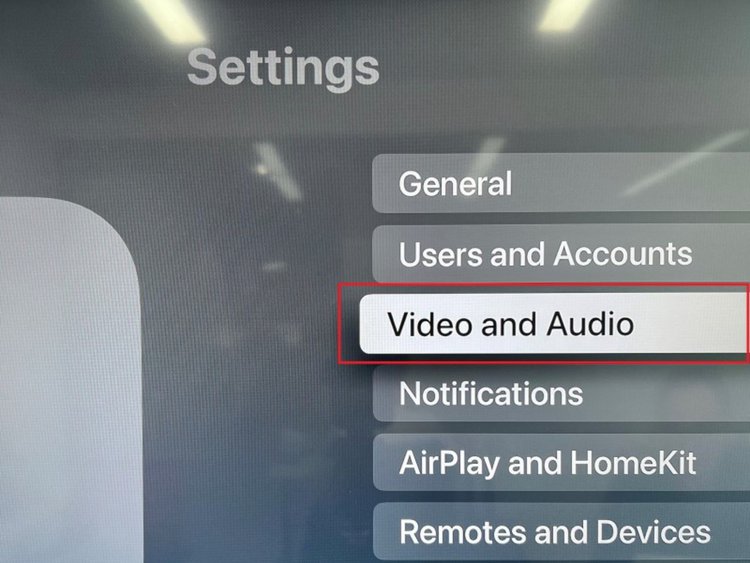 choose Video and Audio in Settings