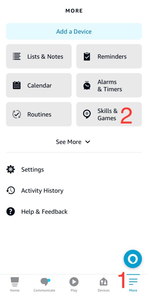 go to more tab and select skills & games on alexa app