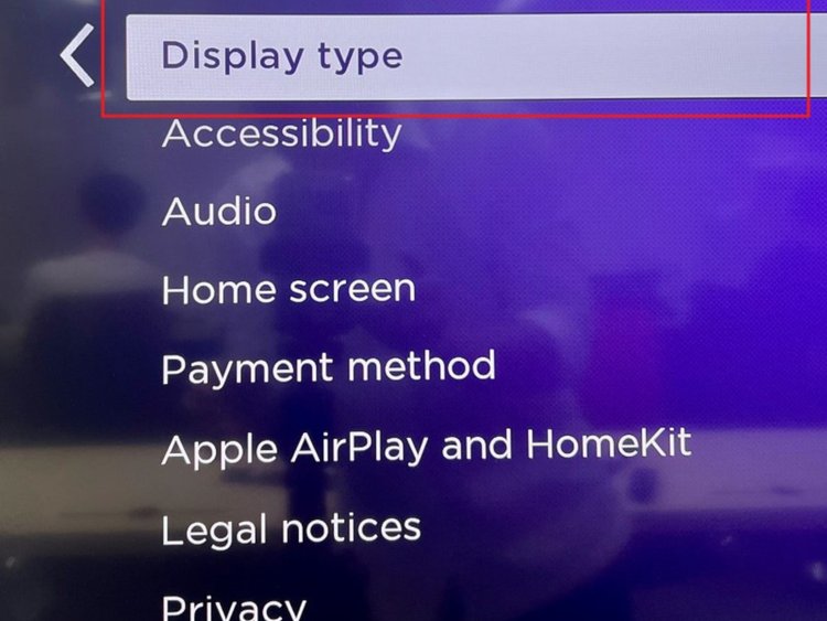 select Display type in Roku settings