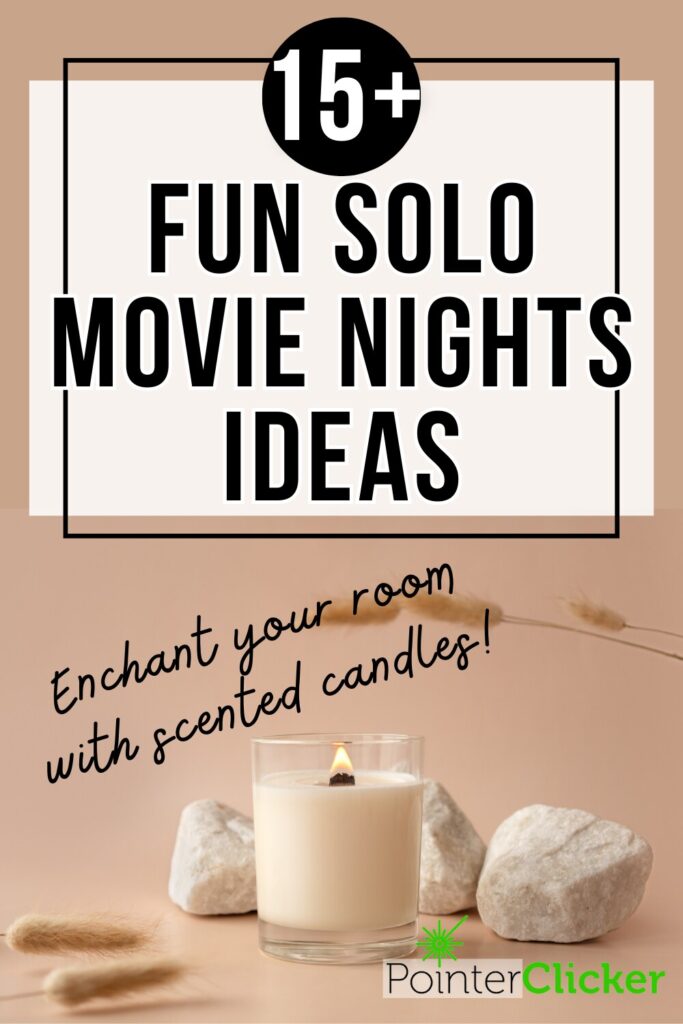 15+ fun solo movie nights ideas - enchant your room with scented candles