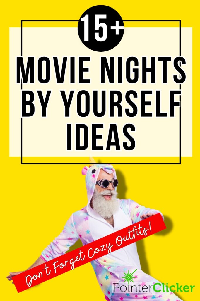 15+ movie nights by yourself Ideas - Don’t Forget Cozy Outfits!
