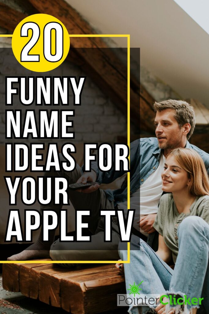 20 funny name ideas for your apple tv
