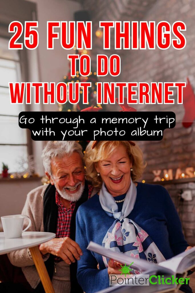 25 fun things to do without internet - go through a memory trip with your photo album