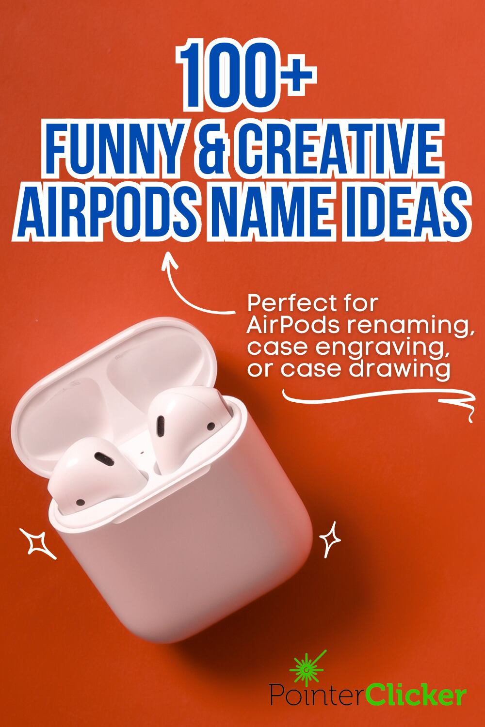 100+ funny and creative airpods name ideas perfect for airpods renaming, case engraving or case drawing