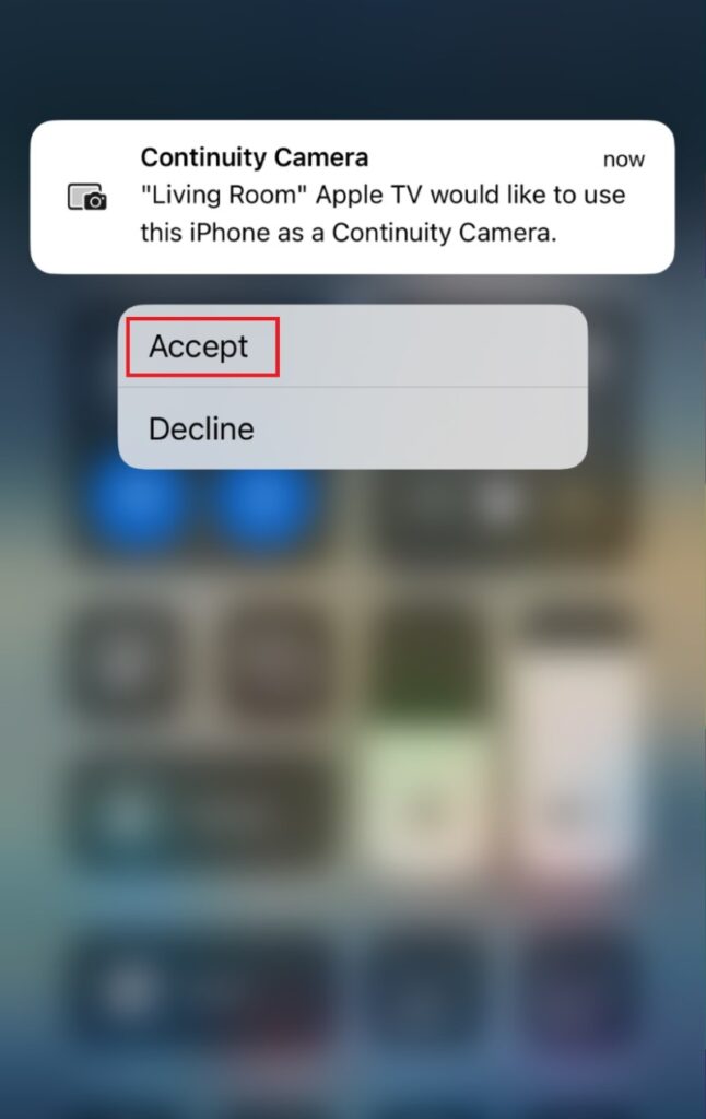 Accept to Connect to Apple TV via Continuity Camera on an iPhone