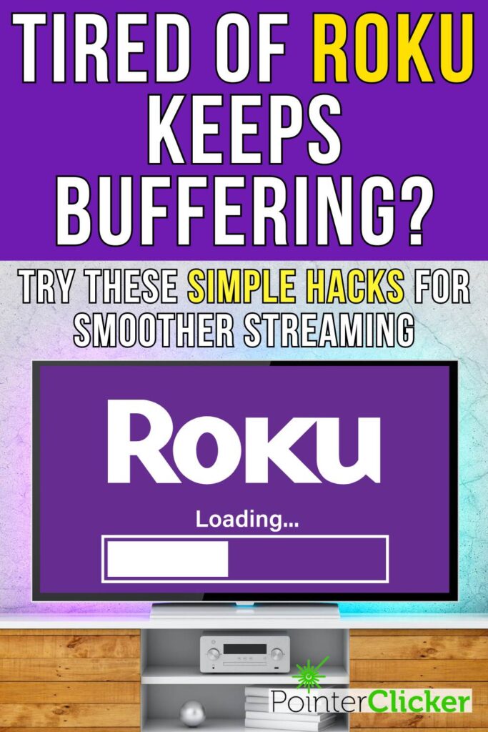 Roku Buffering Driving You Crazy_ Master Smooth Streaming with These Simple Hacks