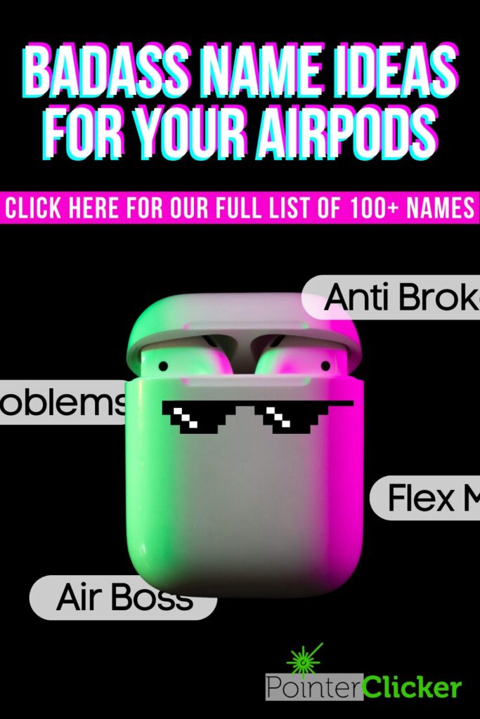 badass name ideas for your airpods