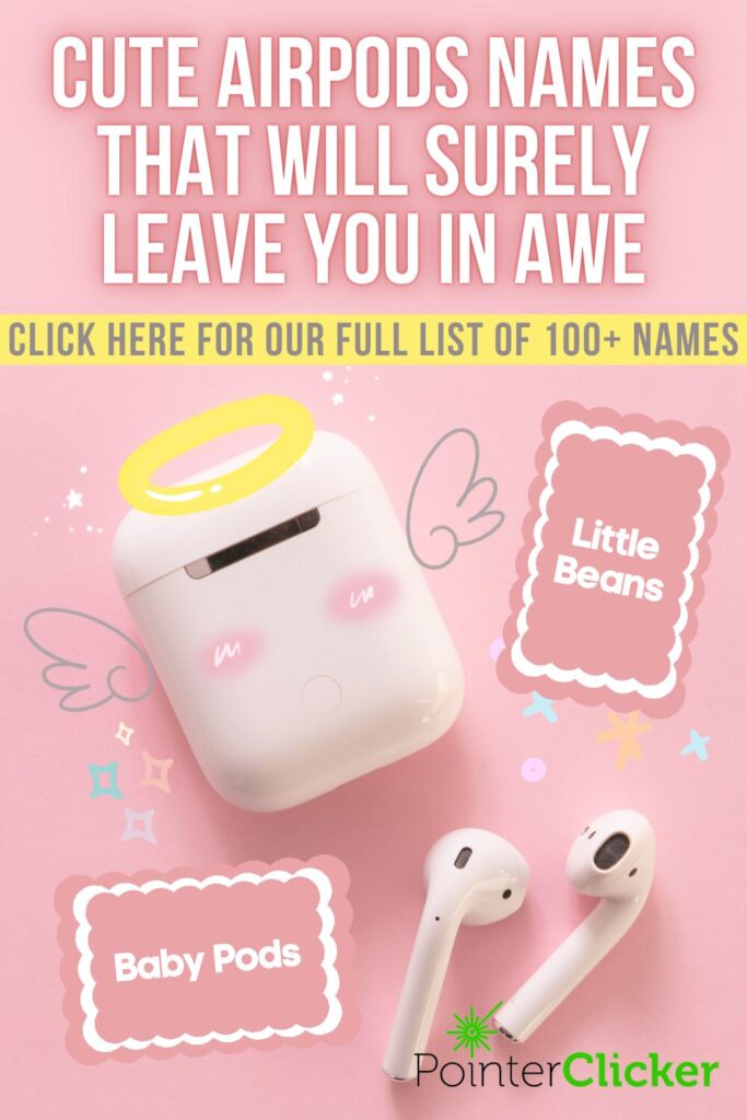cute airpods names that will surely leave you in awe
