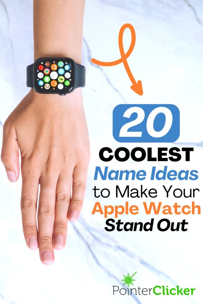 20 coolest names to make your Apple Watch stand out