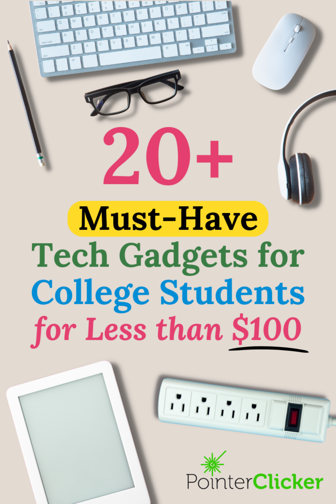 20+ must have tech gadgets for college students for less than $100