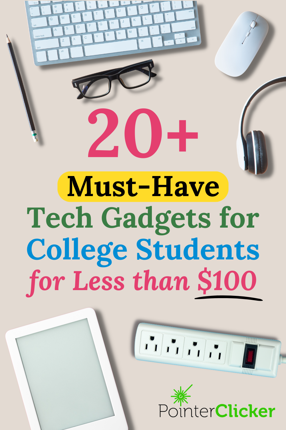 20+ Must-Have Tech Gadgets for College Students on a Budget