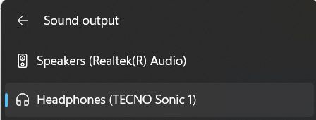 The headphones Tecno is conncted to Windows 11 and being selected from the sound option