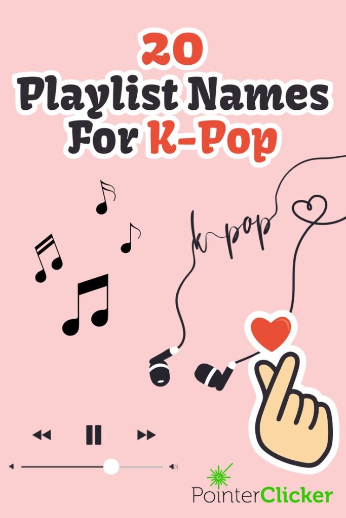 20 playlist names for kpop