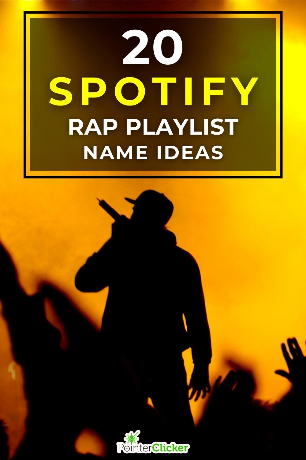 20 spotify playlist name ideas for rap music