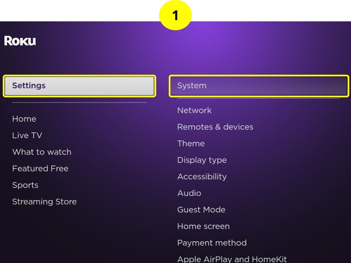 step 1 - go to the settings, then system on a roku device