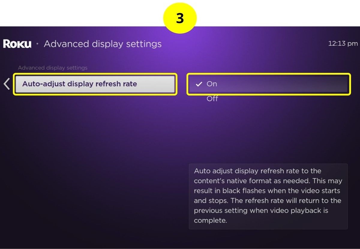 step 3 - turn on auto-adjust display refresh rate