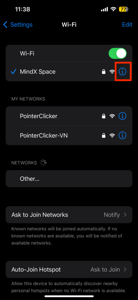 Tap the information button, which looks like the letter “i", next to the Wi-Fi network you're connected to